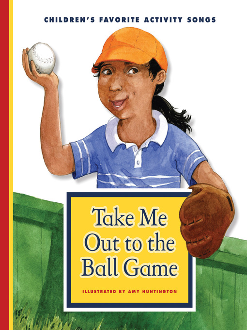 Title details for Take Me Out to the Ball Game by Jack Norworth - Available